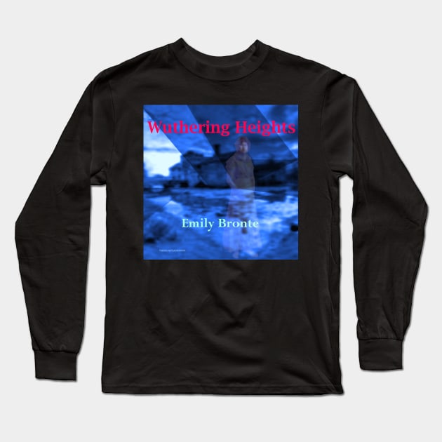 Wuthering Heights Long Sleeve T-Shirt by KayeDreamsART